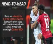 Can Leverkusen maintain their unbeaten run, or will Roma continue their fine European form?