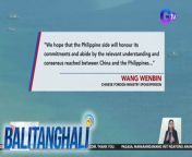 Anuman ang polisiya ng Pilipinas kaugnay sa West Philippine Sea, hindi raw ito makaaapekto sa maritime rights at territorial sovereignty ng China.&#60;br/&#62;&#60;br/&#62;&#60;br/&#62;Balitanghali is the daily noontime newscast of GTV anchored by Raffy Tima and Connie Sison. It airs Mondays to Fridays at 10:30 AM (PHL Time). For more videos from Balitanghali, visit http://www.gmanews.tv/balitanghali.&#60;br/&#62;&#60;br/&#62;#GMAIntegratedNews #KapusoStream&#60;br/&#62;&#60;br/&#62;Breaking news and stories from the Philippines and abroad:&#60;br/&#62;GMA Integrated News Portal: http://www.gmanews.tv&#60;br/&#62;Facebook: http://www.facebook.com/gmanews&#60;br/&#62;TikTok: https://www.tiktok.com/@gmanews&#60;br/&#62;Twitter: http://www.twitter.com/gmanews&#60;br/&#62;Instagram: http://www.instagram.com/gmanews&#60;br/&#62;&#60;br/&#62;GMA Network Kapuso programs on GMA Pinoy TV: https://gmapinoytv.com/subscribe