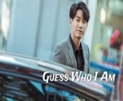 Guess Who I Am - Episode 14 (EngSub)